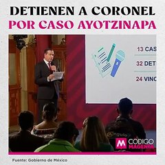 Detienen a coronel por caso Ayotzinapa