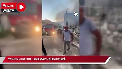 Yangın 4 evi kullanılmaz hale getirdi