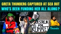 Who Funds Greta Thunberg? Captured On Way To Gaza, Questions Swirl Around Her Mysterious Foundation