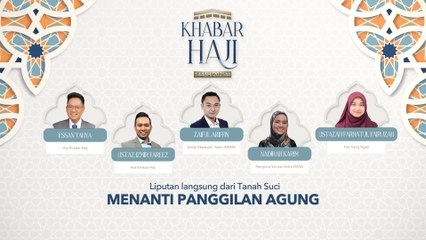 Khabar Haji 2025: Menanti panggilan agung