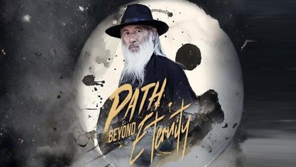 Path Beyond Eternity Full Episode