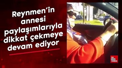 Reynmen'in annesi Nasibe Yılmaz, paylaşımlarıyla dikkat çekmeye devam ediyor