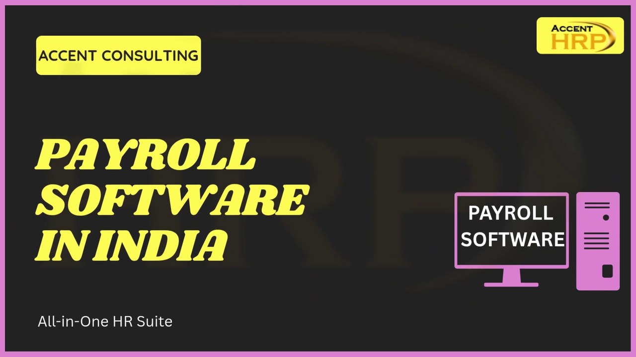 Best HR and Payroll Software in Delhi NCR | Accent Consulting