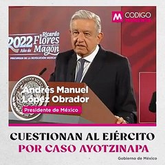 Cuestionan al Ejército por caso Ayotzinapa