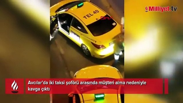 Taksicilerin müşteri alma kavgası: Yumruk atıp yerde sürüklediler