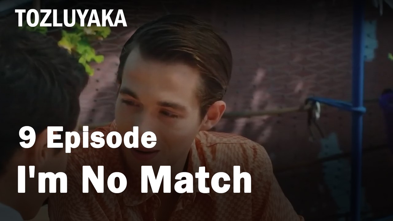 I'm No Match For Her,Man - Tozluyaka