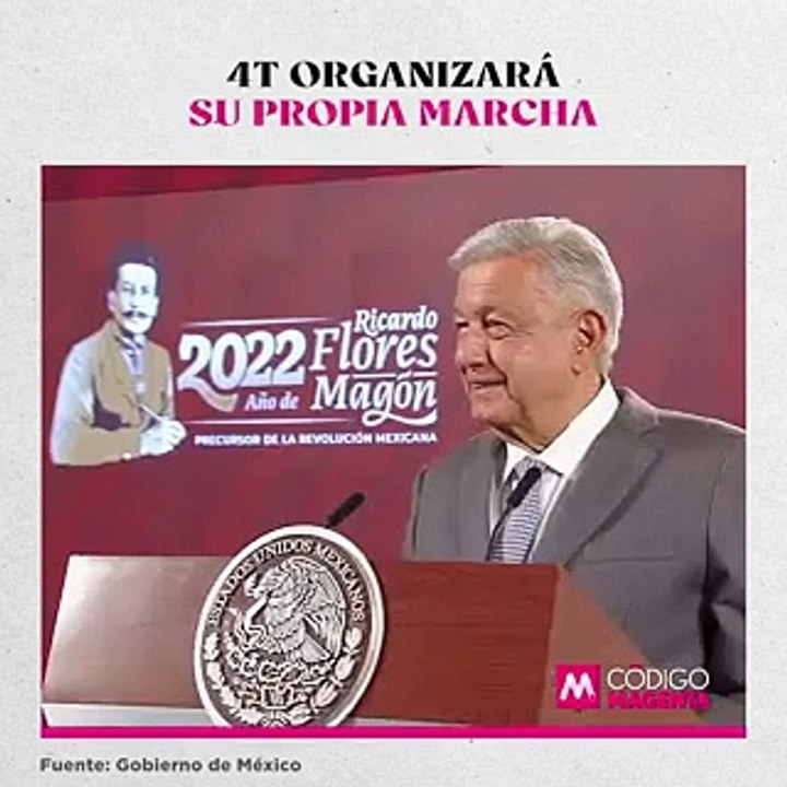 4T organizará su propia marcha