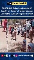 SHOCKING: Rajasthan Deputy SP Caught on Camera Striking Woman Constable During Congress Protest