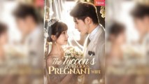 The Tycoon's Precious Pregnant Wife (2025) - Full Movie