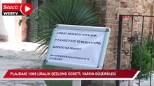 Plajdaki 1000 liralık şezlong ücreti, yarıya düşürüldü
