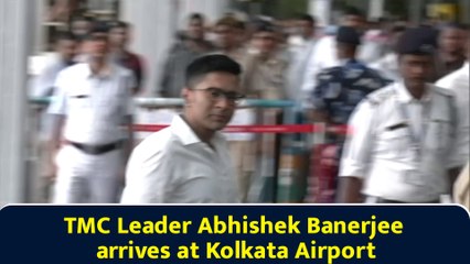 TMC Leader Abhishek Banerjee arrives at Kolkata Airport