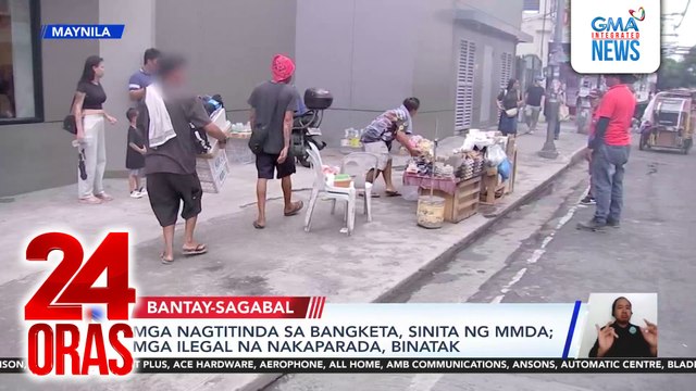 Mga nagtitinda sa bangketa, sinita ng MMDA; mga ilegal na nakaparada, binatak | 24 Oras
