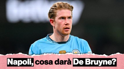 De Bruyne, un difetto e tanti pregi: cosa può dare al Napoli