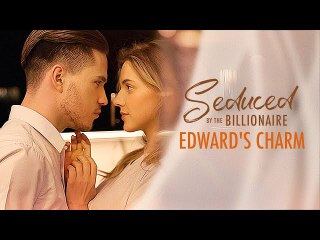 SEDUCED BY THE BILLIONAIRE EDWARD'S CHARM