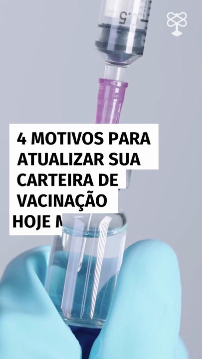 4 motivos para atualizar sua carteira de vacina...