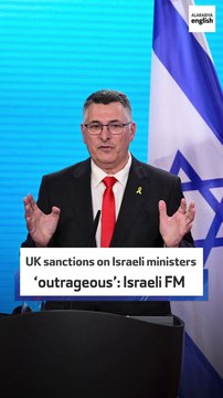UK sanctions on Israeli ministers ‘outrageous’: Israeli FM