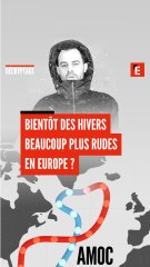 Bientôt des hivers beaucoup plus rudes en Europe ?