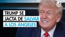 Trump se jacta de salvar a Los Ángeles enviado militares de la Guardia Nacional