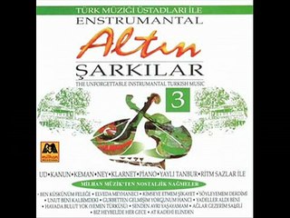 Enstrumantal Altın Şarkılar - Çile Bülbülüm Çile