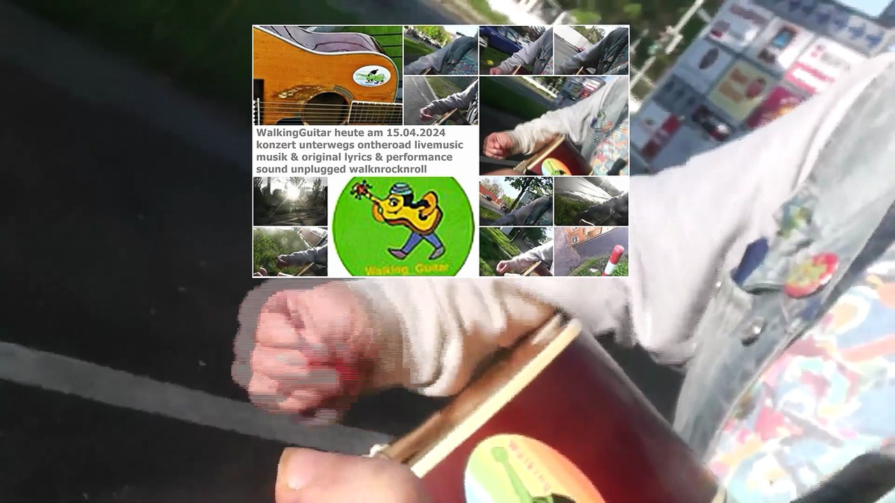 WalkingGuitar heute am 15.04.2024 konzert unterwegs livemusic _cuts_edit