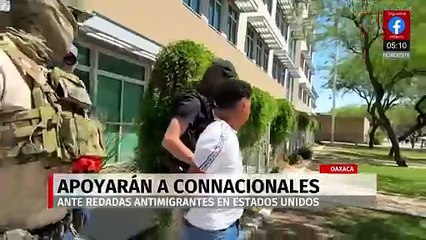 Oaxaca refuerza apoyo a connacionales ante redadas migrantes de Trump