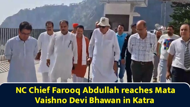 NC Chief Farooq Abdullah reaches Mata Vaishno Devi Bhawan in Katra