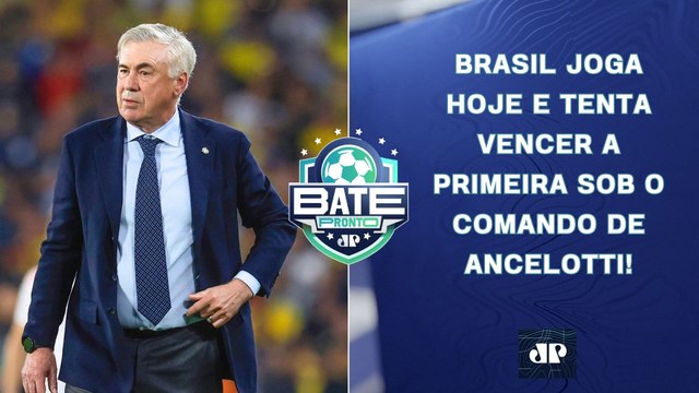 Seleção Brasileira JOGA HOJE contra o Paraguai e BUSCA 1ª VITÓRIA com Ancelotti! | BATE-PRONTO