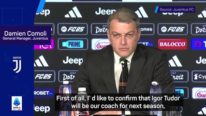 Juventus confirm Tudor will remain in charge next season