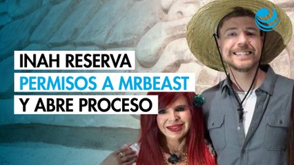 INAH reserva permisos otorgados a MrBeast y abre proceso legal