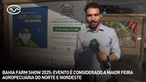 Bahia Farm Show 2025: evento é considerado a maior feira agropecuária do norte e nordeste