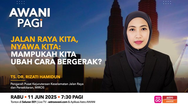AWANI Pagi: Jalan Raya Kita, Nyawa Kita | Mampukah Kita Ubah Cara Bergerak?