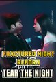 FRACTURE NIGHT REBORN TEAR THE NIGHT- Drama FULL MOVIES ENGLISH SUB