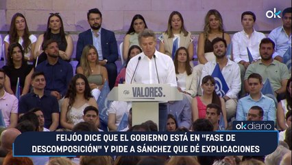 Feijóo dice que el Gobierno está en "fase de descomposición" y pide a Sánchez que dé explicaciones