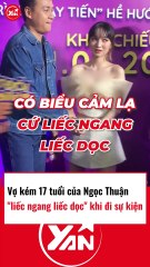 Vợ Ngọc Thuận liếc ngang liếc dọc khi đi sự kiện