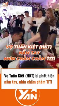 Vợ của Tuấn Kiệt HKT bị phát hiện nắm tay và nhìn chằm chằm TiTi