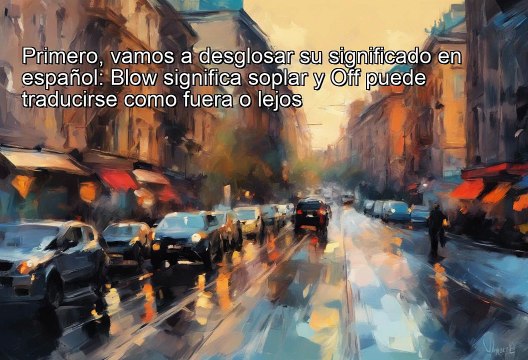 Phrasal Verbs - Blow Off (1)