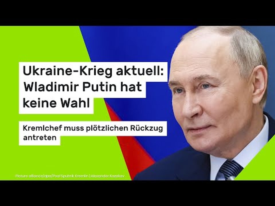 Ukraine-Krieg aktuell: Wladimir Putin hat keine Wahl: Kremlchef muss plötzlichen Rückzug antreten