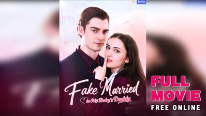 Fake Married to My Baby's Daddy Full Movie