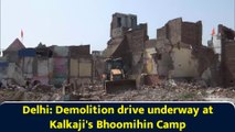 Delhi: Demolition drive underway at Kalkaji's Bhoomihin Camp