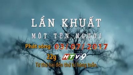 Phim Truyện Việt Nam : Lẩn Khuất Một Tên Người | Trailer trên HTV9 HD