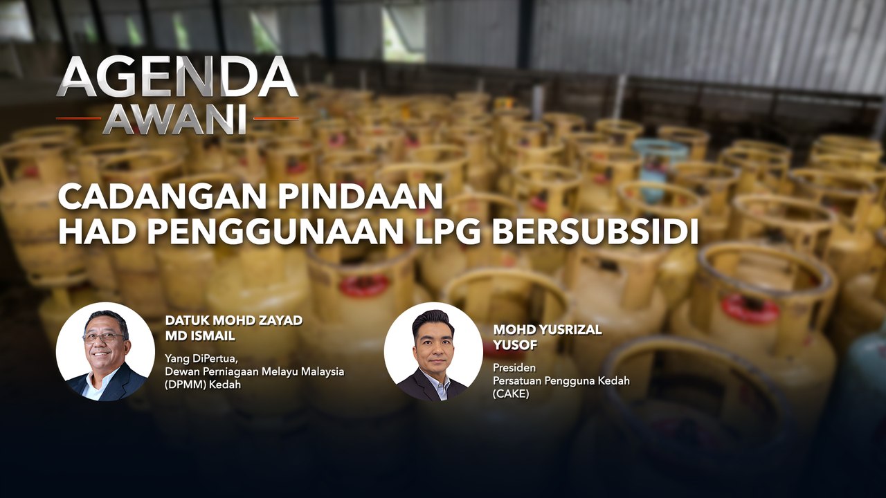 Agenda AWANI: Cadangan pindaan had penggunaan LPG bersubsidi