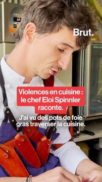 Confronté aux violences en cuisine, Eloi Spinnler raconte