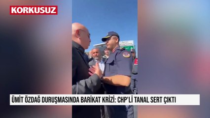 Ümit Özdağ duruşmasında barikat krizi: CHP'lİ Tanal sert çıktı