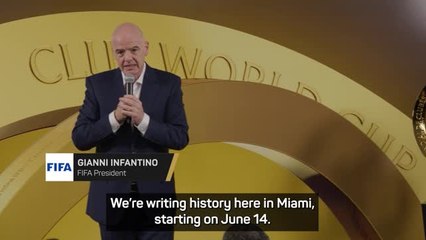 Infantino excited to 'write history' at FIFA Club World Cup