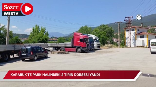 Karabük'te park halindeki 2 tırın dorsesi yandı