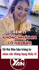 Nhan sắc thăng hạng hậu trùng tu của cô hai báo