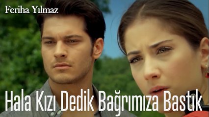 Hala Kızı Dedik Bağrımıza Bastık - The Kapıcı Kızı: Feriha