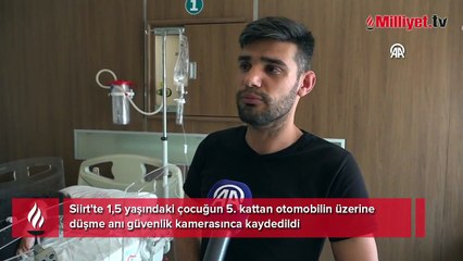 5. kattan düşen düşen bebeğin babası mucizeyi anlattı: Hastaneye geldiğimde çocuğun hiçbir şeyi yoktu