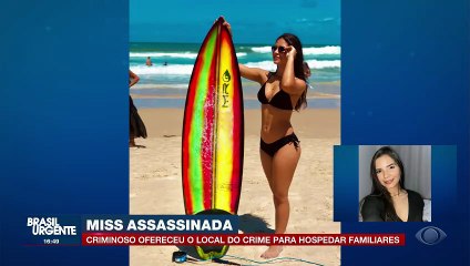 Miss assassinada: criminoso teria oferecido o local do crime para hospedar familiares da vítima