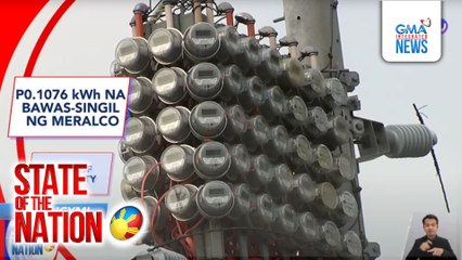 In Case You Missed It - Bawas-singil ng MERALCO; State of calamity sa Eastern Visayas | SONA